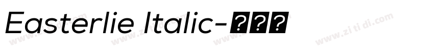 Easterlie Italic字体转换 Easterlie Italic字体转换